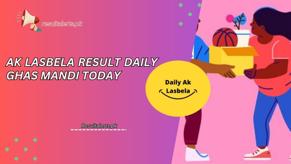 Ak Lasbela Result Daily Ghas Mandi Today