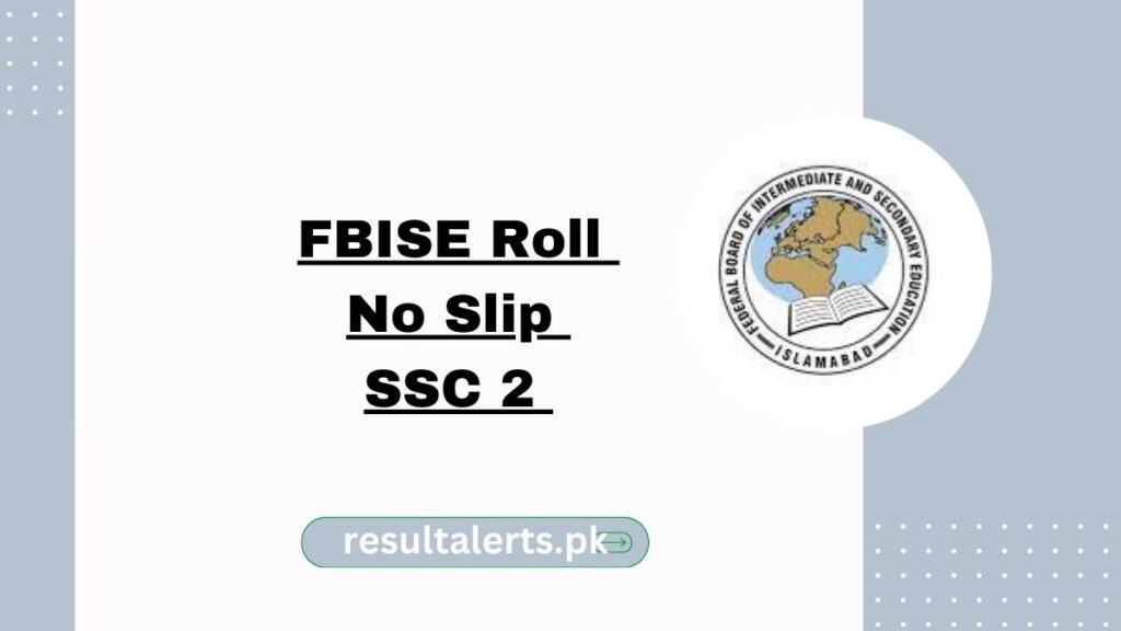 FBISE Roll No Slip SSC 2 