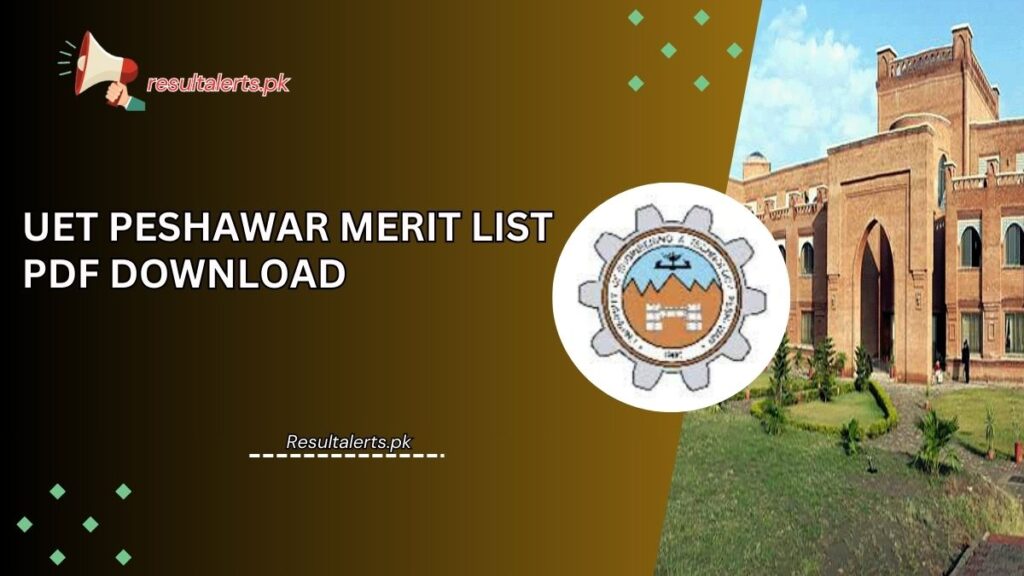 UET Peshawar Merit List Pdf Download